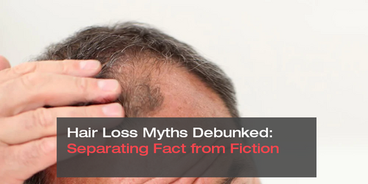 Hair Loss Myths Debunked: Separating Fact from Fiction